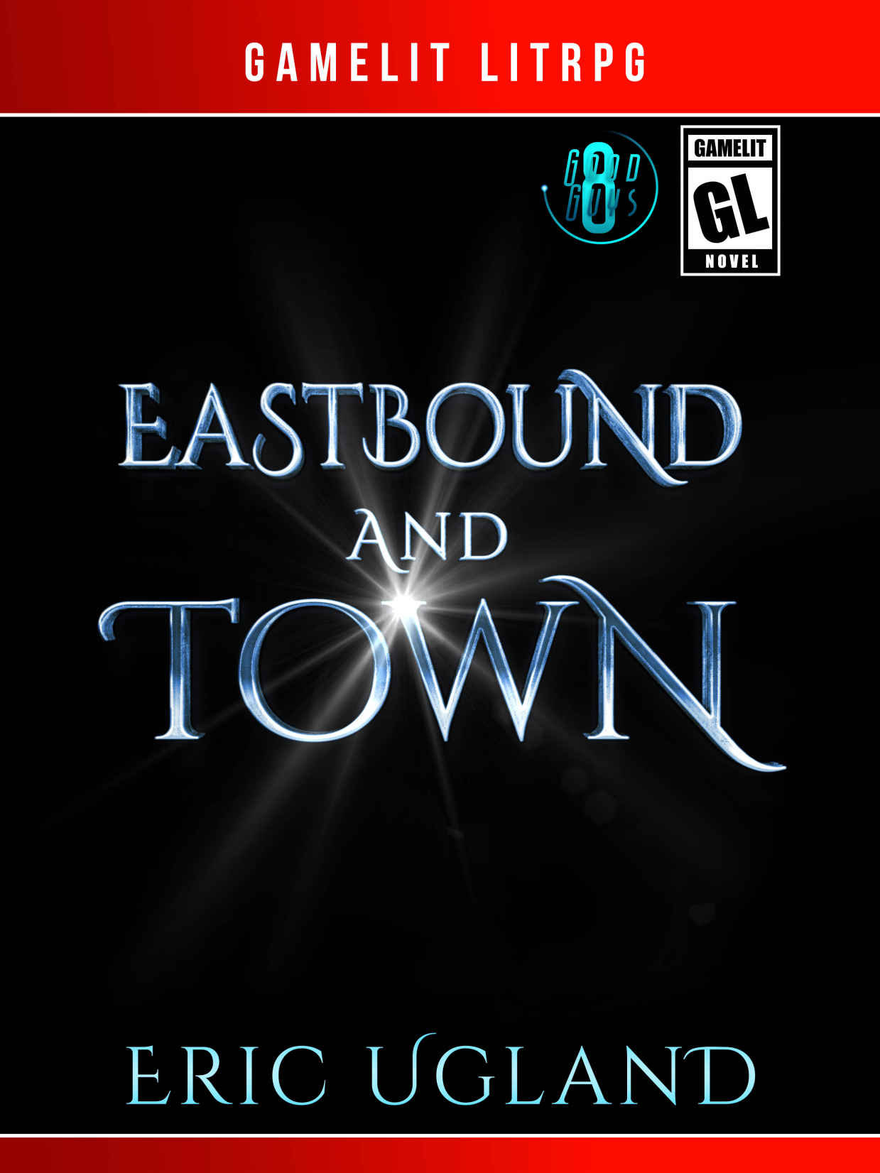 Eastbound and Town: A LitRPG Gamelit Adventure