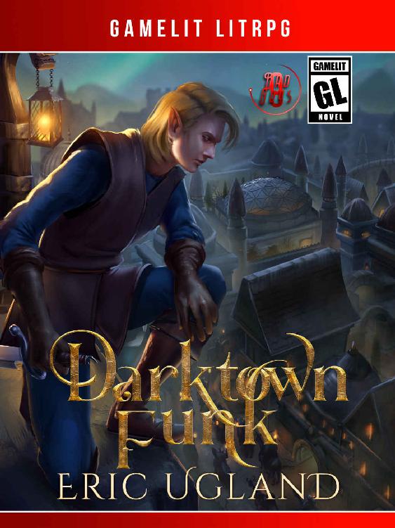 Darktown Funk: A LitRPG Gamelit Adventure