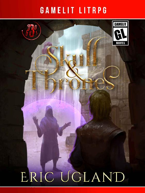 Skull & Thrones: A LitRPG/Gamelit Adventure