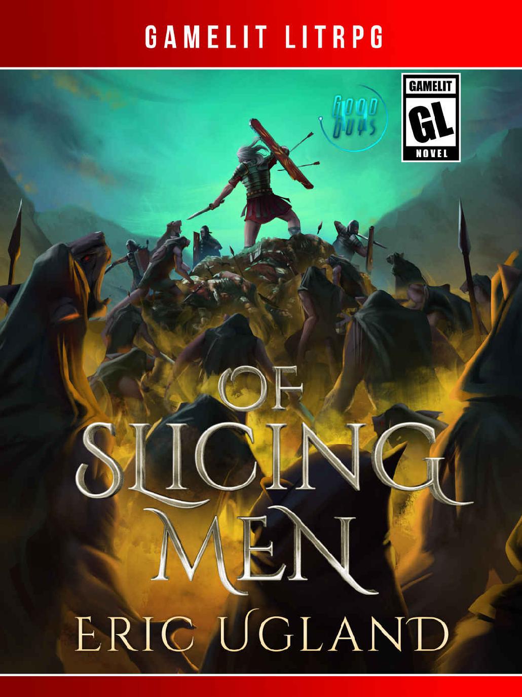 Of Slicing Men: A LitRPG Gamelit Adventure