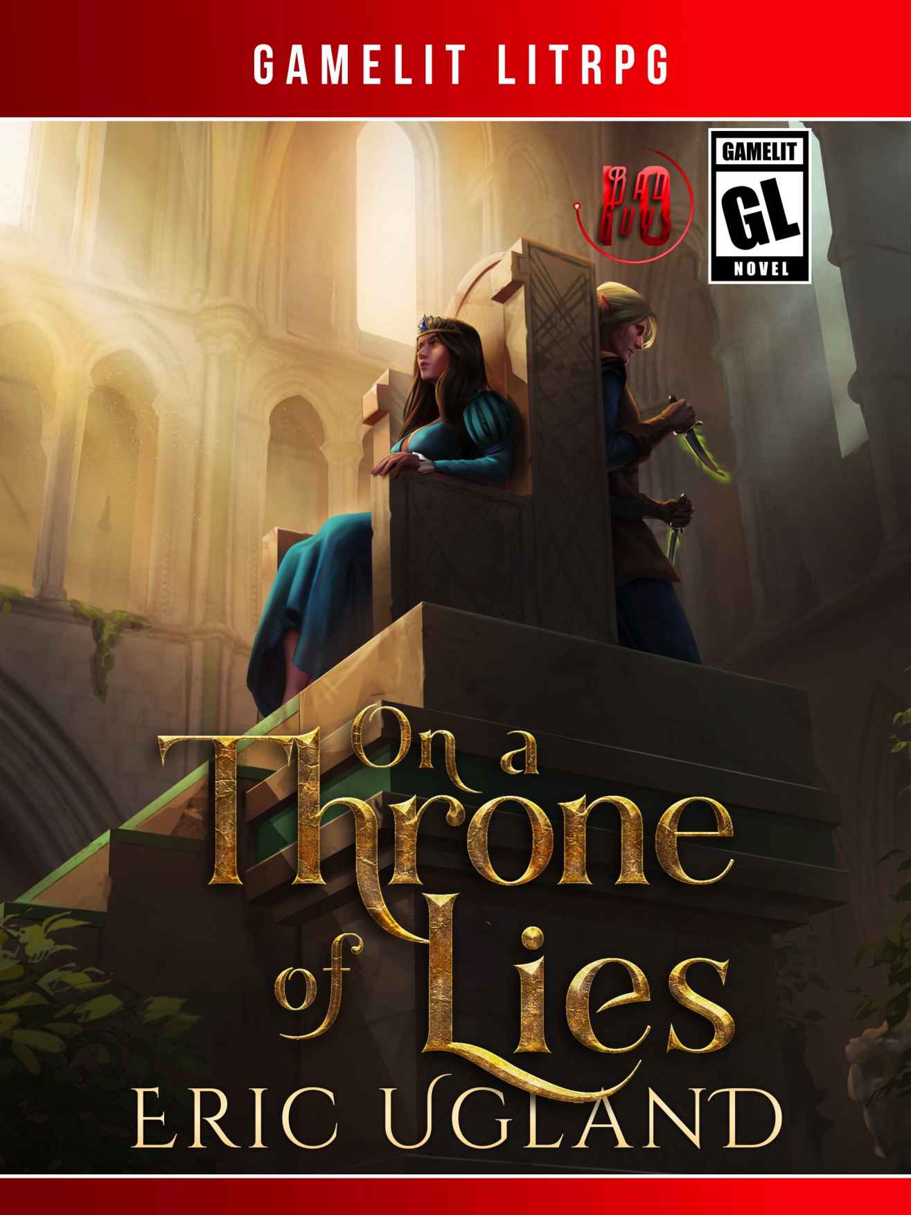 On a Throne of Lies: A Gamelit/LitRPG Adventure